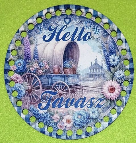15cm Baza din lemn imprimata crosetabila cu gauraă de 7 mm Fundal albastru în carouri cu carucior si inscripsia „Hello Tavasz” 1 buc/pachet 15 cm grosime 2,5 mm 