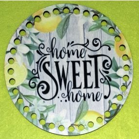  12cm Baza din lemn imprimata crosetabila, fundal cu scandura delamaie și inscriptia Home Sweet Home, gaura de 7 mm, 1 buc., grosime 15 cm, 2,5 mm. 