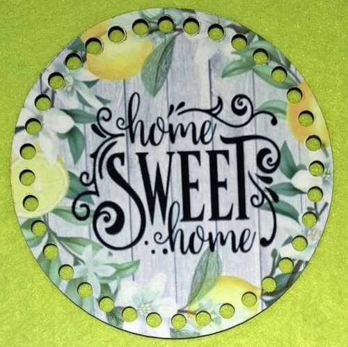 12cm Baza din lemn imprimata crosetabila, fundal cu scandura delamaie și inscriptia Home Sweet Home, gaura de 7 mm, 1 buc., grosime 15 cm, 2,5 mm. 